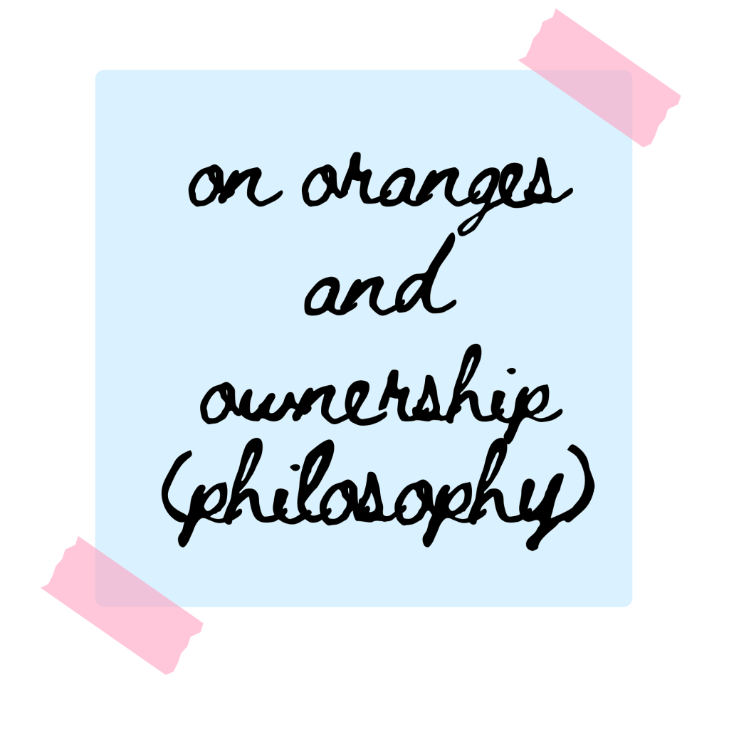 on oranges and ownership (philosophy)